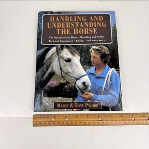 Vtg 2001 Handling and‎ Understanding the Horse Hardcover Book w Dust Jacket
